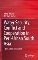 Water Security, Conflict and Cooperation in Peri-Urban South Asia