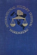 Trial of the Major War Criminals Before the International Military Tribunal Nuremburg 14 November 1945-1 October 1946 (Volume 8)