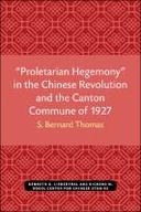 “Proletarian Hegemony” in the Chinese Revolution and the Canton Commune of 1927