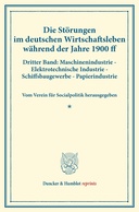 Die Störungen im deutschen Wirtschaftsleben während der Jahre 1900 ff.
