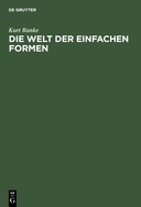 Die Welt der einfachen Formen. Studien zur Motiv-, Wort- und Quellenkunde