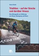 Triathlon – auf der Strecke und darüber hinaus