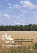 The World We Want to Live In