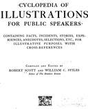 Cyclopedia of illustrations for public speakers : $b Containing facts, incidents, stories, experiences, anecdotes, selections, etc., for illustrative purposes, with cross-references