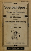 Voetbal-Sport: over haar voor- en nadeelen, eenige harer strijdvragen en haar rationeele beoefening