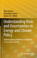 Understanding Risks and Uncertainties in Energy and Climate Policy: Multidisciplinary Methods and Tools for a Low Carbon Society