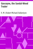 Gascoyne, the Sandal-Wood Trader