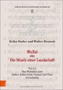 WeXel oder Die Musik einer Landschaft Teil 2.2 - Das Weltliche Lied – Geradtaktig: Jodler, Jodler-Lied, Gstanzl und Tanz - Geradtaktig