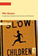 Wir Kinder. La questione del potere nelle relazioni adulti/bambini