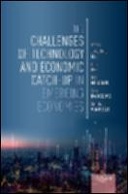 The Challenges of Technology and Economic Catch-up in Emerging Economies