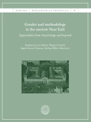 Gender and methodology in the ancient Near East: approaches from assyriology and beyond