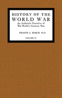 History of the World War, Volume 4 (of 7) : $b An authentic narrative of the world's greatest war
