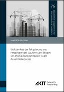 Wirksamkeit der Taktplanung aus Perspektive des Bauherrn am Beispiel von Produktionsimmobilien in der Automobilindustrie