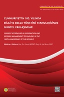 Cumhuri̇yet’i̇n 100. Yılında Bilgi ve Belge Yönetimi Teknolojisinde Güncel Yaklaşımlar