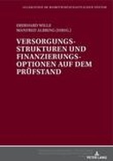 Versorgungsstrukturen und Finanzierungsoptionen auf dem Pruefstand
