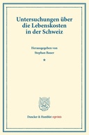 Untersuchungen über die Lebenskosten in der Schweiz.