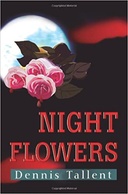 Night Flowers