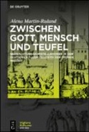 Zwischen Gott, Mensch und Teufel