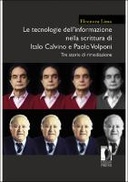Le tecnologie dell’informazione nella scrittura di Italo Calvino e Paolo Volponi