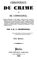 Chronique du crime et de l'innocence, t. 1-8 Recueil des événements les plus tragiques;..