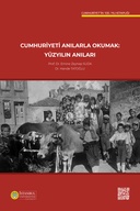 Cumhuriyeti̇ Anılarla Okumak: Yüzyılın Anıları