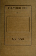 To Your Dog and to My Dog
