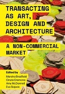 TRANSACTING AS ART, DESIGN AND ARCHITECTURE