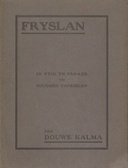 Fryslân : $b in stik yn njuggen tafrielen yn proaze