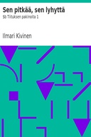 Sen pitkää, sen lyhyttä : $b Tiituksen pakinoita 1
