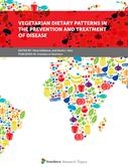 Vegetarian Dietary Patterns in the Prevention and Treatment of Disease