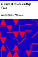 A Series of Lessons in Raja Yoga