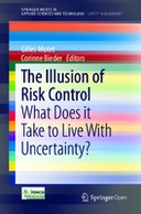 The Illusion of Risk Control: What Does it Take to Live With Uncertainty?