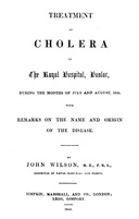 Treatment of the Cholera in the Royal Hospital, Haslar during the months of July and August, 1849