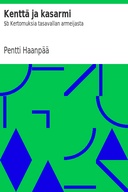 Kenttä ja kasarmi : $b Kertomuksia tasavallan armeijasta