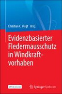 Evidenzbasierter Fledermausschutz in Windkraftvorhaben Evidenzbasierter Fledermausschutz in Windkraftvorhaben