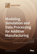 Modeling, Simulation and Data Processing for Additive Manufacturing