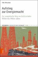 Aufstieg zur Energiemacht