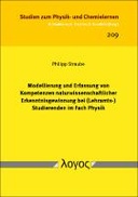 Modellierung und Erfassung von Kompetenzen naturwissenschaftlicher Erkenntnisgewinnung bei (Lehramts-) Studierenden im Fach Physik