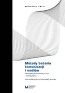 Metody badania komunikacji i mediów. Perspektywa teoretyczna i analityczna
