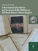 I documenti d’archivio per la storia della biblioteca del Real Museo Mineralogico