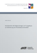 Veränderliche 3D Zellgerüstträger auf Cryogelbasis zur Kultivierung von Prostatakarzinomzellen Veränderliche 3D Zellgerüstträger auf Cryogelbasis zur Kultivierung von Prostatakarzinomzellen