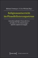 Religionsunterricht im Plausibilisierungsstress