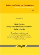FALKO-Physik -- Fachspezifische Lehrerkompetenzen im Fach Physik. Entwicklung und Validierung eines Testinstruments zur Erfassung des fachspezifischen Professionswissens von Physiklehrkräften