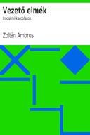 Vezető elmék: Irodalmi karcolatok