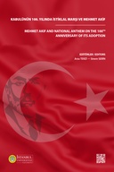 Kabulünün 100. Yılında İstiklal Marşı ve Mehmet Akif