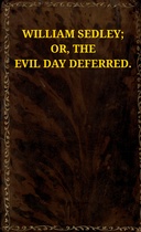 William Sedley : $b or, the evil day deferred