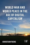 World War and World Peace in the Age of Digital Capitalism