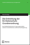 Die Entstehung der EU-Datenschutz-Grundverordnung