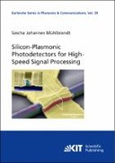 Silicon-Plasmonic Photodetectors for High-Speed Signal Processing