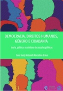 Democracia, direitos humanos, gênero e cidadania: teoria, políticas e cotidiano das escolas públicas